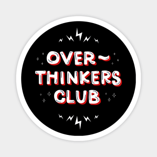 Over-thinkers Club Magnet